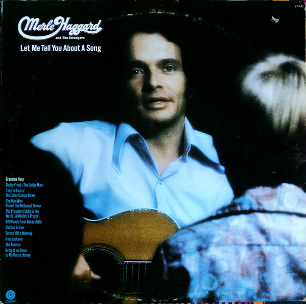 MERLE HAGGARD AND THE STRANGERS - LET ME TELL YOU ABOUT A SONG
